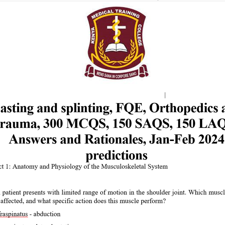 Casting and splinting, FQE, Orthopedics and trauma, 300 MCQS, 150 SAQS, 150 LAQS, Answers and Rationales, Jan-Feb 2024 predictions