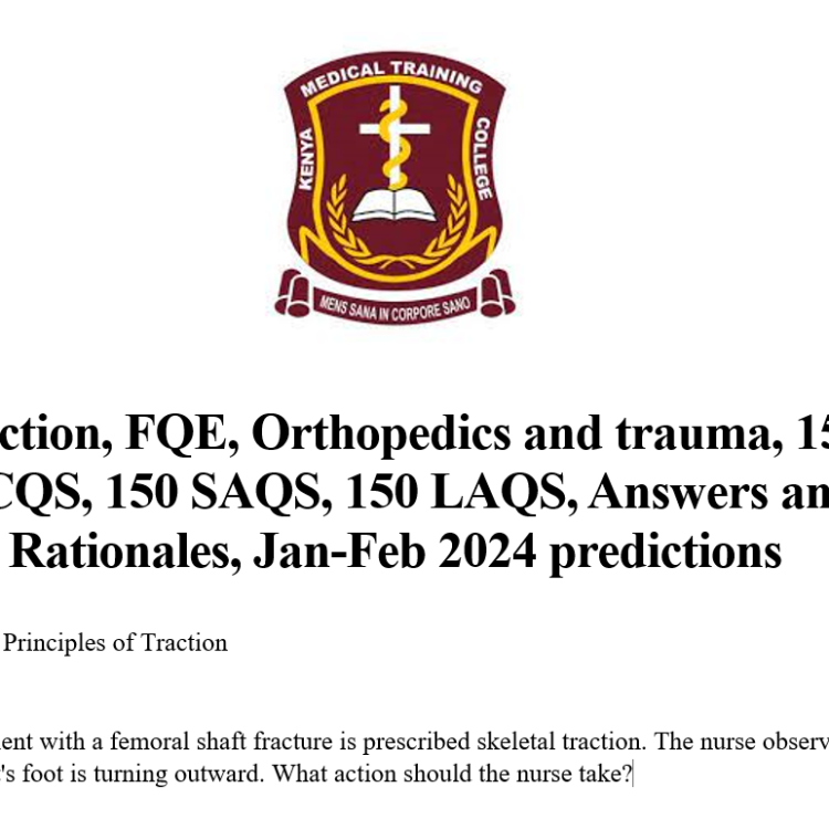 Traction, FQE, Orthopedics and trauma, 150 MCQS, 150 SAQS, 150 LAQS, Answers and Rationales, Jan-Feb 2024 predictions