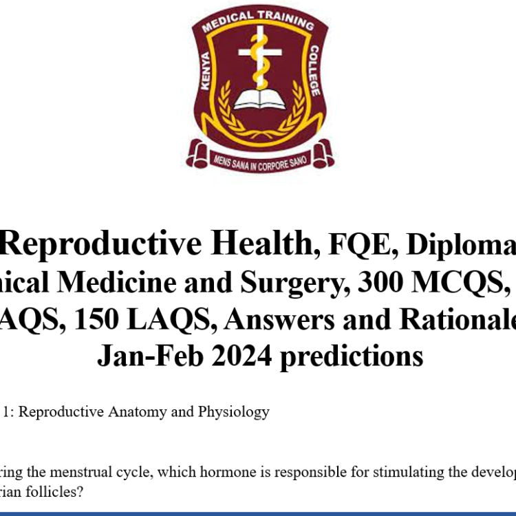 Reproductive Health, FQE, Diploma, clinical Medicine and Surgery, 300 MCQS, 150 SAQS, 150 LAQS, Answers and Rationales, Jan-Feb 2024 predictions