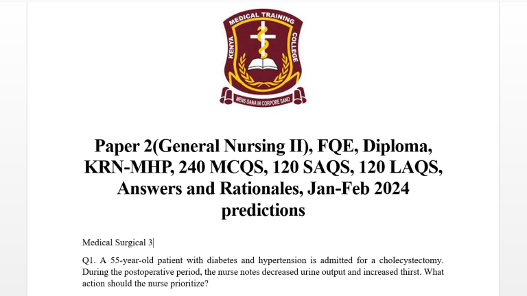 Paper 2(General Nursing II), FQE, Diploma, KRN-MHP, 240 MCQS, 120 SAQS, 120 LAQS, Answers and Rationales, Jan-Feb 2024 predictions