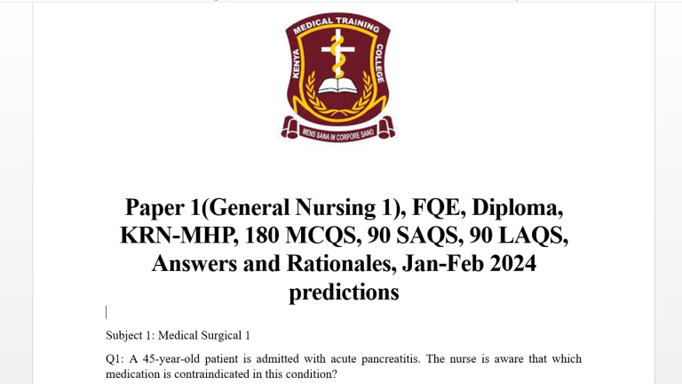 Paper 1(General Nursing 1), FQE, Diploma, KRN-MHP, 180 MCQS, 90 SAQS, 90 LAQS, Answers and Rationales, Jan-Feb 2024 predictions