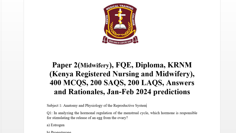 Paper 2(Midwifery), FQE, Diploma, KRNM (Kenya Registered Nursing and Midwifery), 400 MCQS, 200 SAQS, 200 LAQS, Answers and Rationales, Jan-Feb 2024 predictions