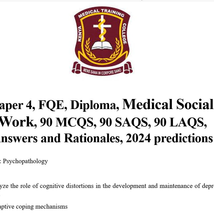 Paper 4, FQE, Diploma, Medical Social Work, 90 MCQS, 90 SAQS, 90 LAQS, Answers and Rationales, 2024 predictions