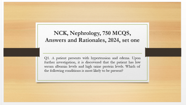NCK, Nephrology, 750 MCQS, Answers and Rationales, 2024, set one