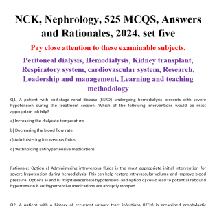 NCK, Nephrology, 525 MCQS, Answers and Rationales, 2024, set five