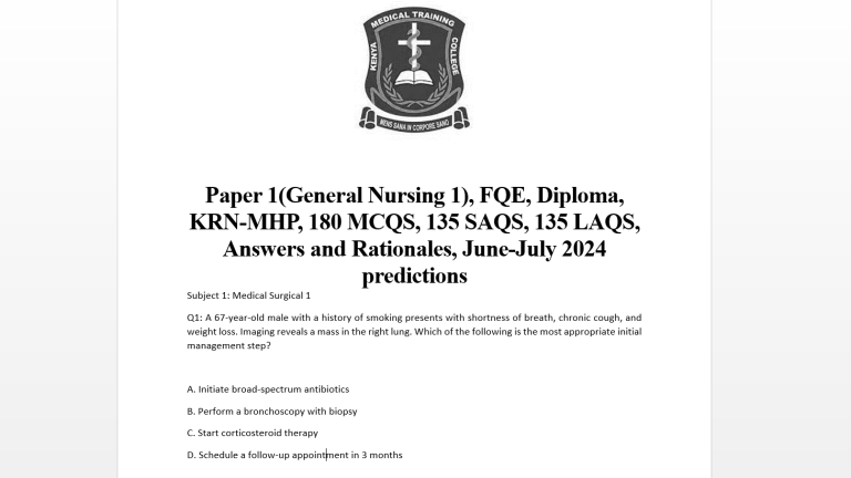 Paper 1(General Nursing 1), FQE, Diploma, KRN-MHP, 180 MCQS, 135 SAQS, 135 LAQS, Answers and Rationales, June-July 2024 predictions