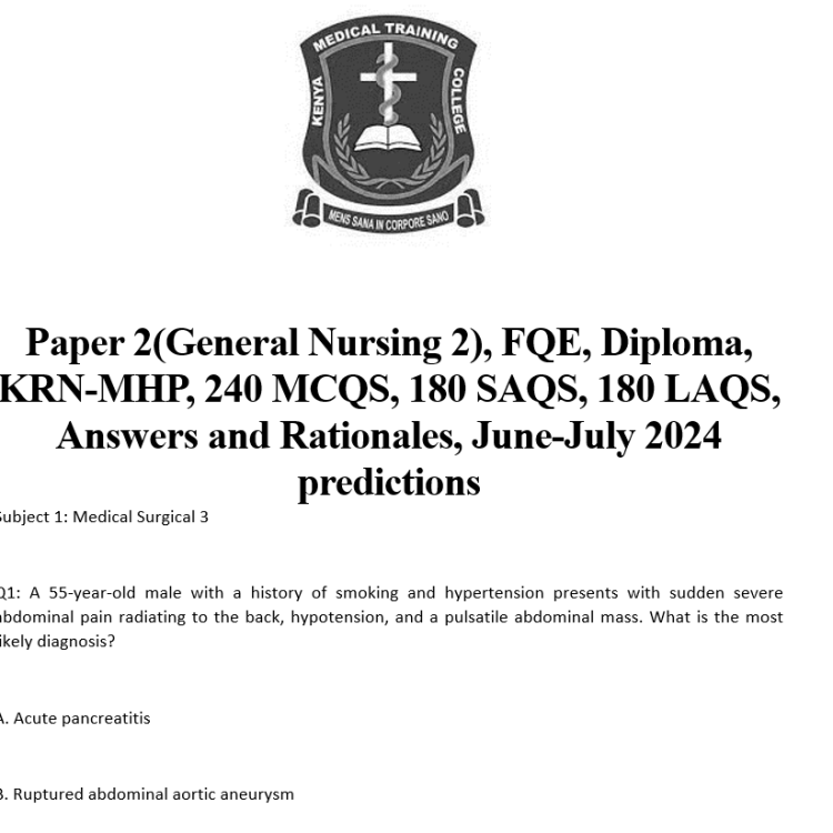 Paper 2(General Nursing 2), FQE, Diploma, KRN-MHP, 240 MCQS, 180 SAQS, 180 LAQS, Answers and Rationales, June-July 2024 predictions