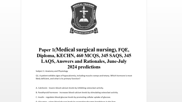 Paper 1(Medical surgical nursing), FQE, KECHN, 460 MCQS, 345 SAQS, 345 LAQS, Answers and Rationales, June-July 2024 predictions