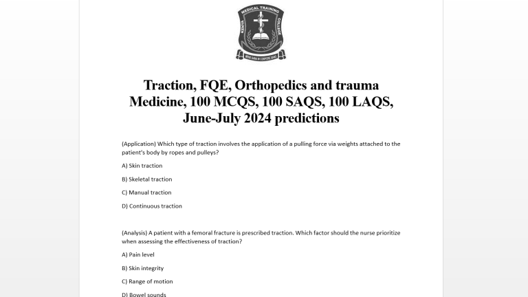 Traction, FQE, Orthopedics and trauma Medicine, 100 MCQS, 100 SAQS, 100 LAQS, June-July 2024 predictions