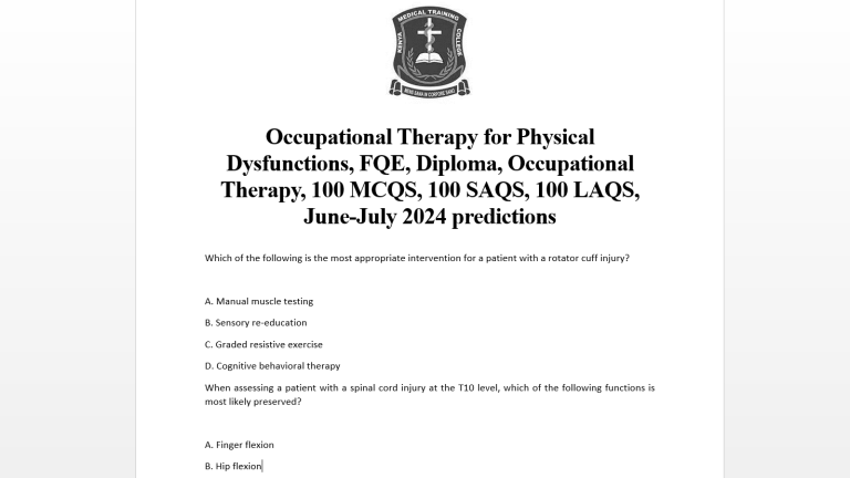 Occupational Therapy for Physical Dysfunctions, FQE, Diploma, Occupational Therapy, 100 MCQS, 100 SAQS, 100 LAQS, June-July 2024 predictions