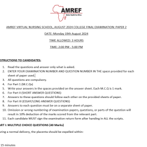 AMREF VIRTUAL NURSING SCHOOL, AUGUST 2024 COLLEGE FINAL EXAMINATION: PAPER 2