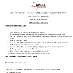 AMREF VIRTUAL NURSING SCHOOL AUGUST 2024 COLLEGE FINAL EXAMINATION: PAPER 3