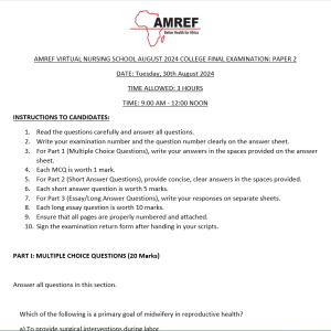 AMREF VIRTUAL NURSING SCHOOL AUGUST 2024 COLLEGE FINAL EXAMINATION: PAPER 2