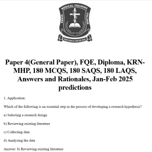 Paper 4(General Paper), FQE, Diploma, KRN-MHP, 180 MCQS, 180 SAQS, 180 LAQS, Answers and Rationales, Jan-Feb 2025 predictions