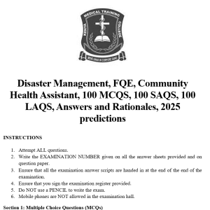 Disaster Management, FQE, Community Health Assistant, 100 MCQS, 100 SAQS, 100 LAQS, Answers and Rationales, 2025 predictions