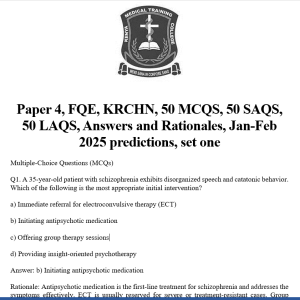 Paper 4, FQE, KRCHN, 50 MCQS, 50 SAQS, 50 LAQS, Answers and Rationales, Jan-Feb 2025 predictions, set one