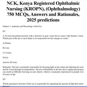 NCK, Kenya Registered Ophthalmic Nursing (KROPN), (Ophthalmology) 750 MCQs, Answers and Rationales, 2025 predictions