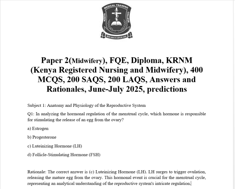 Paper 2(Midwifery), FQE, Diploma, KRNM (Kenya Registered Nursing and Midwifery), 400 MCQS, 200 SAQS, 200 LAQS, Answers and Rationales, June-July 2025, predictions