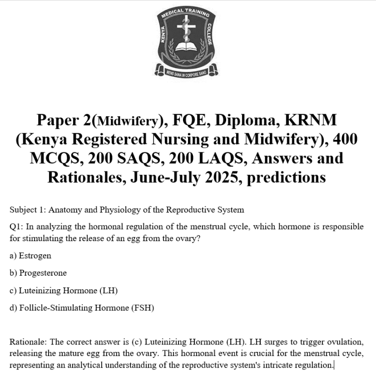 Paper 2(Midwifery), FQE, Diploma, KRNM (Kenya Registered Nursing and Midwifery), 400 MCQS, 200 SAQS, 200 LAQS, Answers and Rationales, June-July 2025, predictions