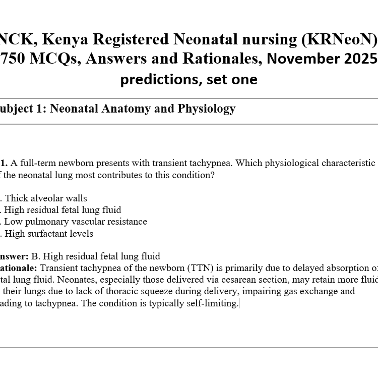 NCK, Kenya Registered Neonatal nursing (KRNeoN), 750 MCQs, Answers and Rationales, November 2025 predictions, set one