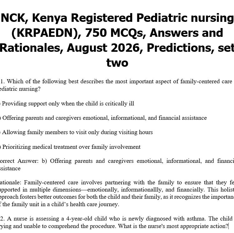 NCK, Kenya Registered Pediatric nursing (KRPAEDN), 750 MCQs, Answers and Rationales, August 2026, Predictions, set two