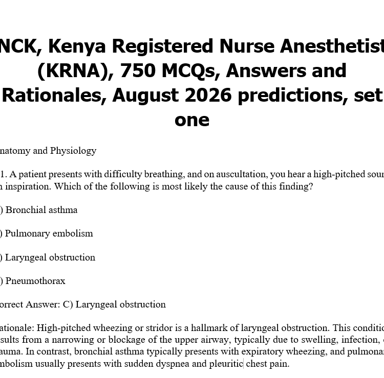 NCK, Kenya Registered Nurse Anesthetist (KRNA), 750 MCQs, Answers and Rationales, August 2026 predictions, set one